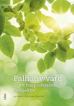 Palliativ vård : ur ett tvärprofessionellt perspektiv