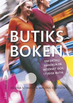 Butiksboken : om detaljhandeln på internet och i fysisk butik