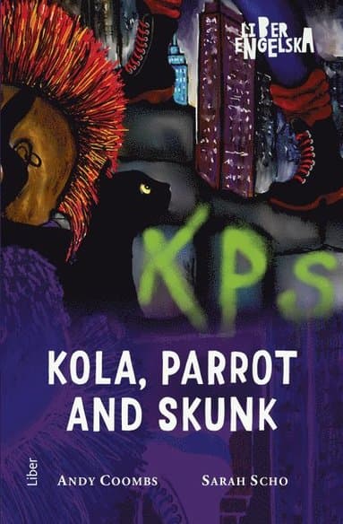 Kola, Parrot and Skunk