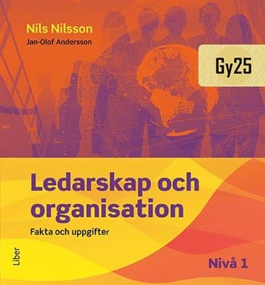 Ledarskap och organisation nivå 1 Fakta och uppgifter