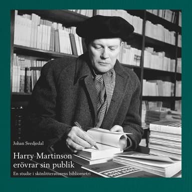 Harry Martinson erövrar sin publik : en studie i skönlitteraturens bibliometri