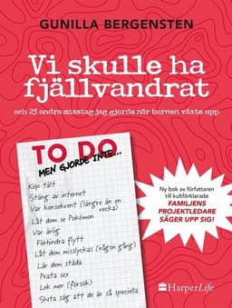 Vi skulle ha fjällvandrat : och 25 andra misstag jag gjorde när barnen växte upp