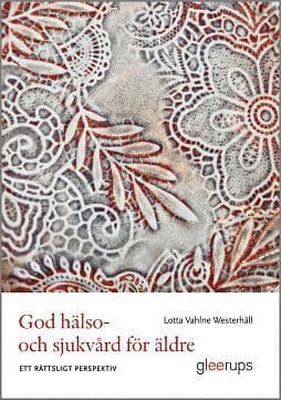 God hälso- och sjukvård för äldre - ett rättsligt perspektiv