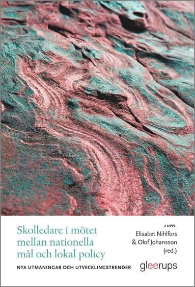 Skolledare i mötet mellan nationella mål och lokal policy : - nya utmaningar och utvecklingstrender