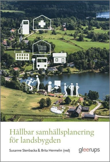 Hållbar samhällsplanering för landsbygden : om service, infrastruktur och välfärd för goda livsvillkor