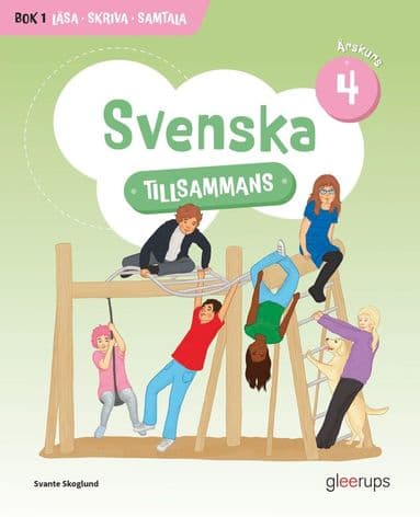Svenska tillsammans årskurs 4, bok 1: Läsa, Skriva, Samtala