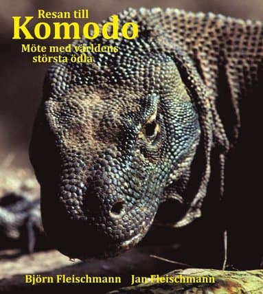 Resan till Komodo : möte med världens största ödla