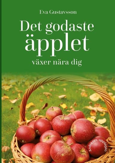 Det godaste äpplet växer nära dig
