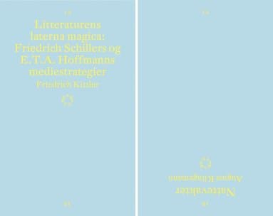 Litteraturens laterna magica : Friedrich Schillers og E.T.A. Hoffmanns mediestrategier ; Nattevakter