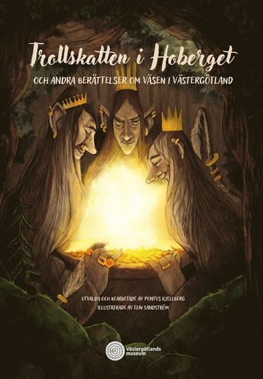 Trollskatten i Hoberget och andra berättelser om väsen i Västergötland