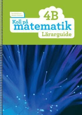 Omslag till boken Koll på matematik 4B Lärarguide av Eva Björklund