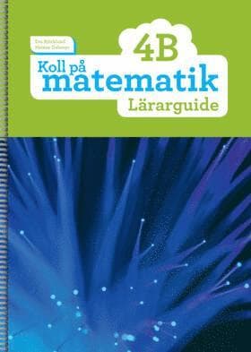 Koll på matematik 4B Lärarguide