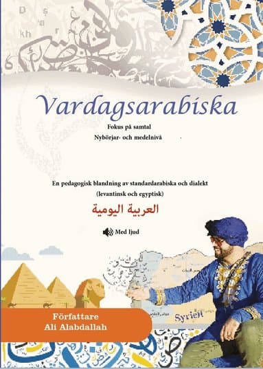 Vardagsarabiska : fokus på samtal - nybörjar- och medelnivå