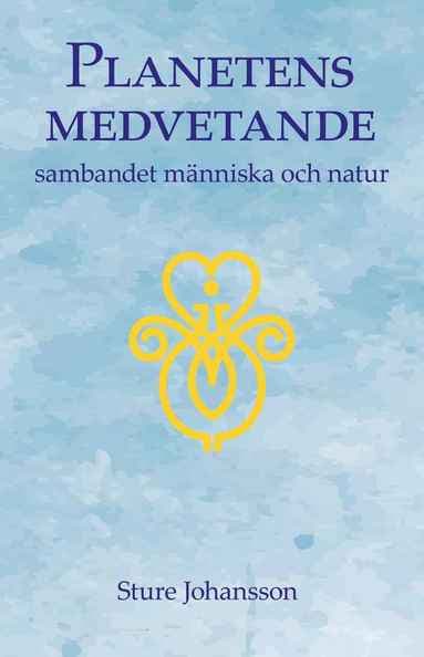 Planetens medvetande : sambandet människa och natur