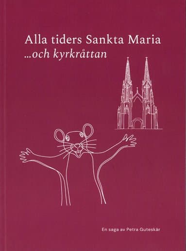 Alla tiders Sankta Maria ... och kyrkråttan