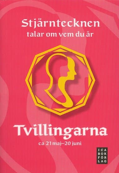 Stjärntecknen talar om vem du är : tvillingarna