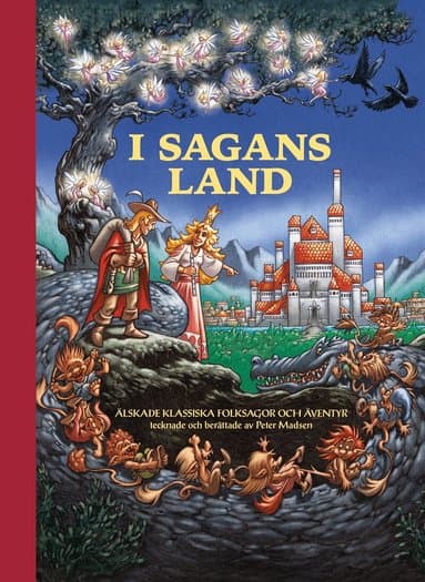 I sagans land : älskade klassiska folksagor och äventyr tecknade och berättade av Peter Madsen