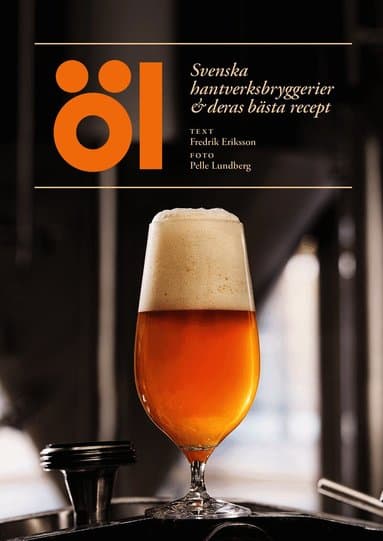 Öl - svenska hantverksbryggerier & deras bästa recept