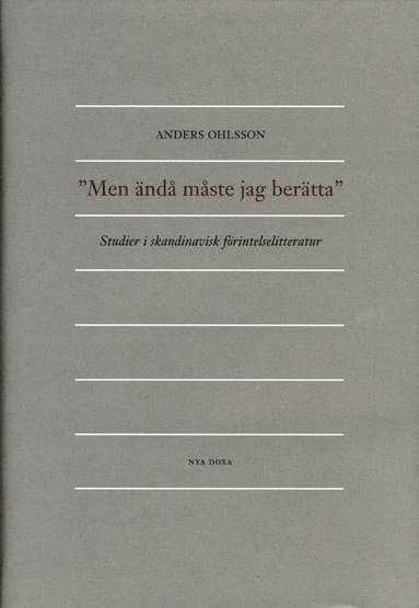 Men ändå måste jag berätta : Studier i skandinavisk förintelselitteratur