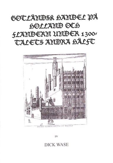 Gotländsk handel på Holland och Flandern under 1300-talets andra hälft