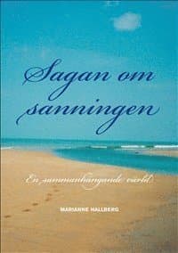 Sagan om sanningen : en sammanhängande värld