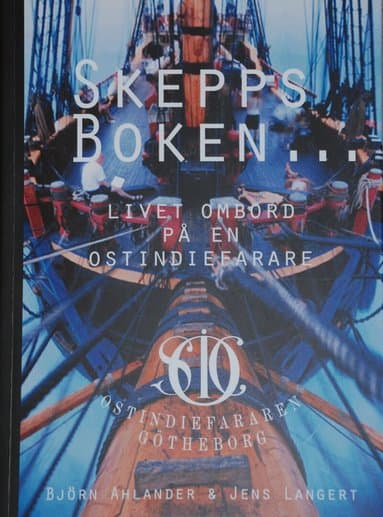 Skeppsboken : livet ombord en Ostindiefarare