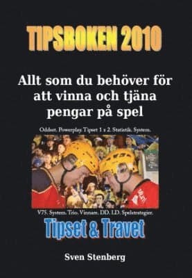 Tipsboken 2010 : allt som du behöver för att vinna och tjäna pengar på spel