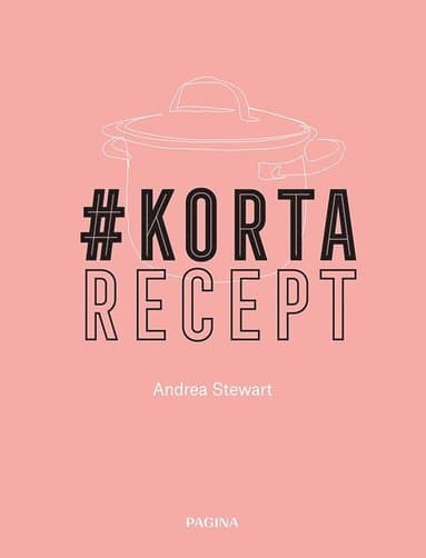 Omslag till boken #Kortarecept av Andrea Stewart