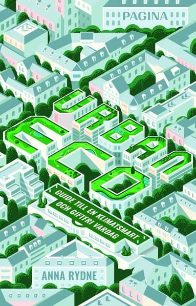 Urban Eco : guide till en klimatsmart och giftfri vardag