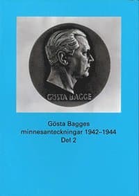 Gösta Bagges minnesanteckningar. Del 2, 1942-1944
