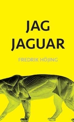Omslag till boken Jag Jaguar av Fredrik Höjing