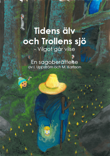 Tidens Älv och Trollens Sjö