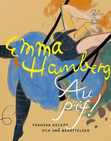 Au pif! : franska recept och små berättelser