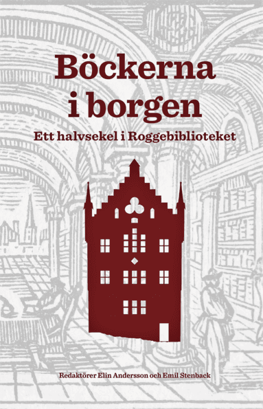 Böckerna i borgen : ett halvsekel i Roggebiblioteket