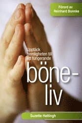 Omslag till boken Upptäck hemligheten till ett fungerande böneliv av Suzette Hattingh