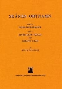 Skånes ortnamn. Serie A. Bebyggelsenamn. Del 7. Harjagers härad och Eslövs stad.