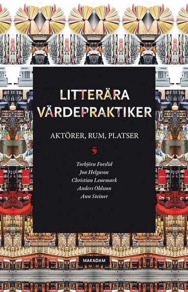 Litterära värdepraktiker: Aktörer, rum, platser