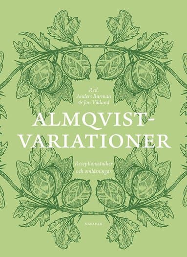 Almqvistvariationer : receptionsstudier och omläsningar