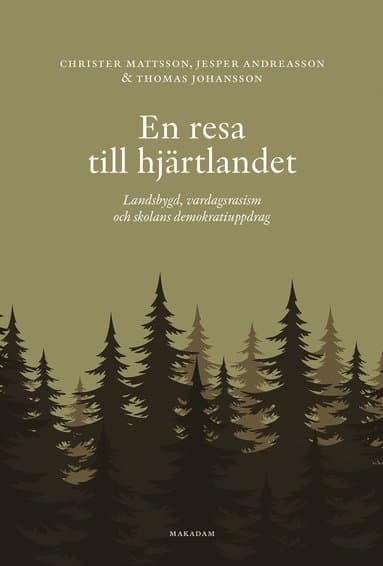 En resa till hjärtlandet : landsbygd, vardagsrasism och skolans demokratiuppdag