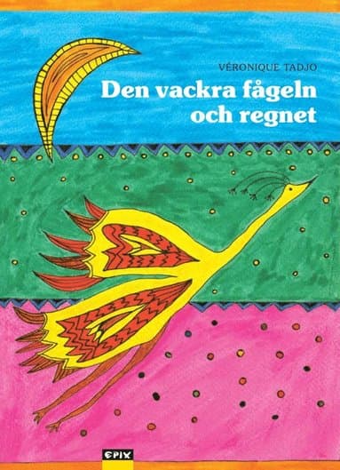 Den vackra fågeln och regnet