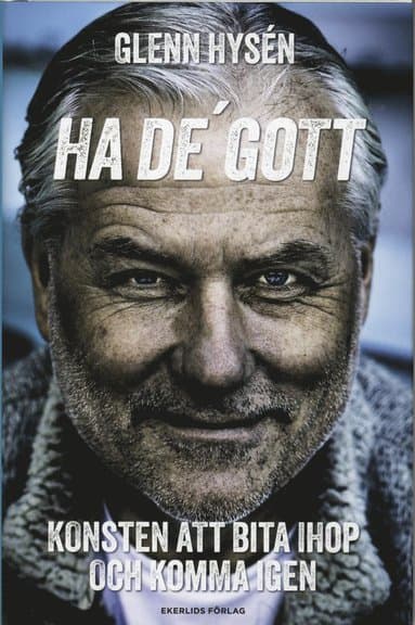 Ha de' gott! : konsten att bita ihop och komma igen