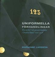 Uniformella förhandlingar : hierarkier och genusrelationer i Postens kläder 1636 - 2008