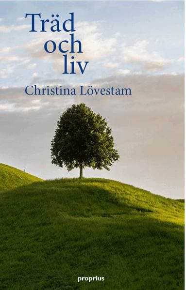 Omslag till boken Träd och liv av Christina Lövestam