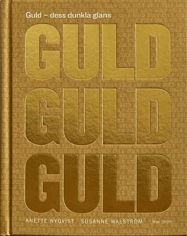 Guld : dess dunkla glans