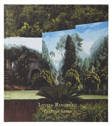 Lovisa Ringborg: Phantom Limbs