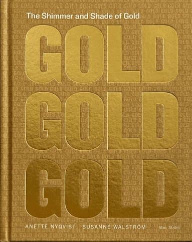 The Shimmer and Shade of Gold