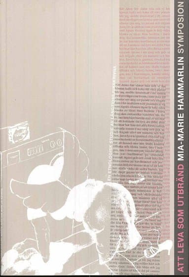 Att leva som utbränd : en etnologisk studie av långtidssjukskrivna