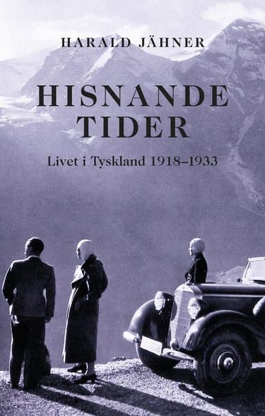 Hisnande tider : livet i Tyskland 1918-1933