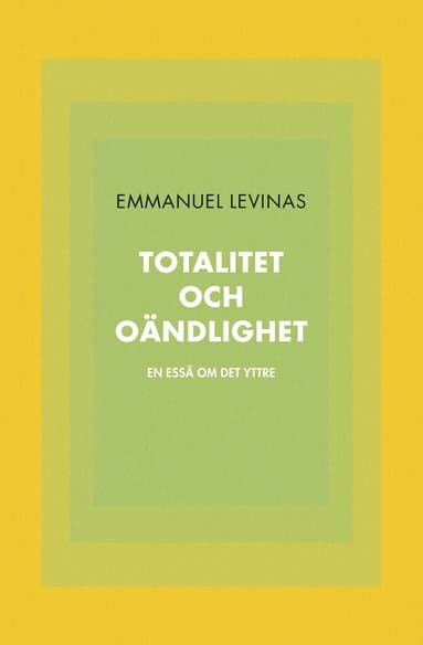 Totalitet och oändlighet : en essä om det yttre