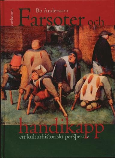 Farsoter och handikapp : ett kulturhistoriskt perspektiv